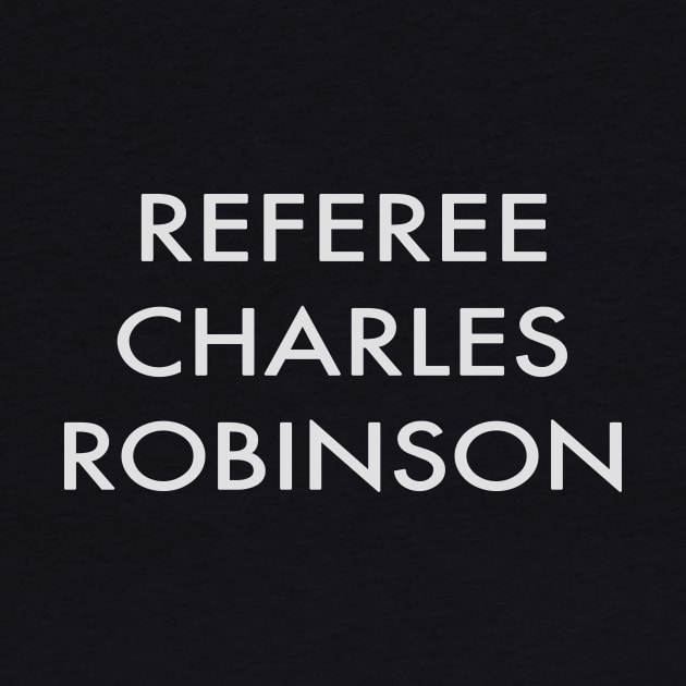 Referee Charles Robinson by jglass86